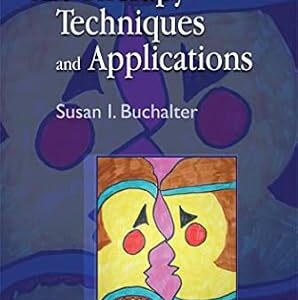خرید و دانلود نسخه کامل کتاب Art Therapy Techniques and Applications: A Model for Practice