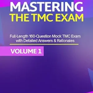 خرید و دانلود نسخه کامل کتاب Mastering the TMC: Full-Length 160-Question Mock TMC Exam with Detailed Answers & Rationales