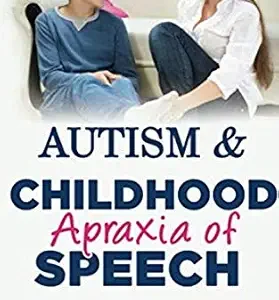 خرید و دانلود نسخه کامل کتاب Autism & Childhood Apraxia of Speech: From Pre-verbal to Sentences