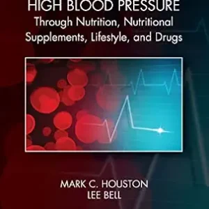 خرید و دانلود نسخه کامل کتاب Controlling High Blood Pressure through Nutrition, Nutritional Supplements, Lifestyle, and Drugs