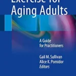 خرید و دانلود نسخه کامل کتاب Exercise for Aging Adults: A Guide for Practitioners