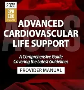 خرید و دانلود نسخه کامل کتاب Advanced Cardiovascular Life Support (ACLS) Provider Manual – A Comprehensive Guide Covering the Latest Guidelines: 2nd Edition – Updated for 2025