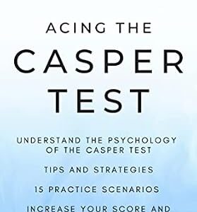خرید و دانلود نسخه کامل کتاب Acing The CASPer Test: 15 High-Yield Practice Scenarios to Boost your Score and Stand Out from the Competition (MedCoach Mastery Series)