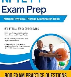 خرید و دانلود نسخه کامل کتاب NPTE-PT Exam Prep: Newly Updated Study Guide With 900 Realistic Practice Questions, 4 Full-Length Mock Tests, Time-Saving Tips, And Proven Strategies For The National Physical Therapy Exam Success