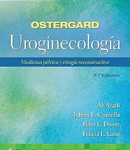 خرید و دانلود نسخه کامل کتاب Ostergard. Uroginecología: Medicina pélvica y cirugía reconstructiva (Spanish Edition)