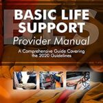 خرید و دانلود نسخه کامل کتاب Basic Life Support (BLS) Provider Manual – A Comprehensive Guide Covering the Latest Guidelines