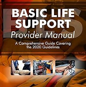 خرید و دانلود نسخه کامل کتاب Basic Life Support (BLS) Provider Manual – A Comprehensive Guide Covering the Latest Guidelines