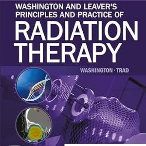 خرید و دانلود نسخه کامل کتاب Washington and Leaver’s Principles and Practice of Radiation Therapy – E-BOOK