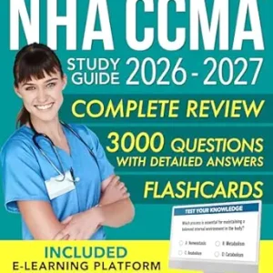 خرید و دانلود نسخه کامل کتاب NHA CCMA Study Guide: Your All-in-One Guide with Clear Explanations, Practice Q&A, and Proven Strategies for Passing the Certified Clinical Medical Assistant Exam