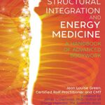 خرید و دانلود نسخه کامل کتاب Structural Integration and Energy Medicine: A Handbook of Advanced Bodywork Kindle Edition
