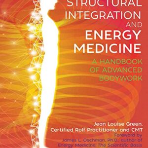 خرید و دانلود نسخه کامل کتاب Structural Integration and Energy Medicine: A Handbook of Advanced Bodywork Kindle Edition