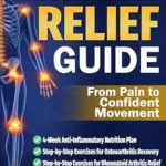 خرید و دانلود نسخه کامل کتاب Arthritis Relief Guide: A Step-by-Step Plan to Reduce Pain and Inflammation, Move Better, and Feel in Control in Just 10 Minutes a Day With a Healthier Approach to Eating