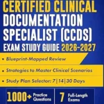 خرید و دانلود نسخه کامل کتاب Certified Clinical Documentation Specialist (CCDS) Exam Study Guide 2026–2027: Blueprint-Mapped Review with Study Plans, 1000+ Practice Questions, 7 Full-Length Exams, Answer Key, Detailed Rationales