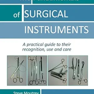 خرید و دانلود نسخه کامل کتاب The Fundamentals of SURGICAL INSTRUMENTS: A practical guide to their recognition, use and care