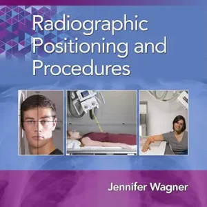 خرید و دانلود نسخه کامل کتاب Radiographic Positioning and Procedures