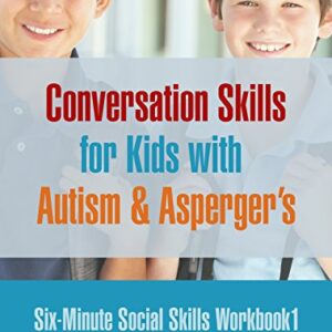 خرید و دانلود نسخه کامل کتاب Six Minute Social Skills Workbook 1: Conversation Skills for Kids with Autism & Asperger’s (Six-Minute Social Skills) Kindle Edition
