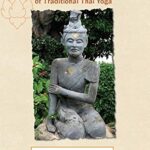 خرید و دانلود نسخه کامل کتاب Self Massage and Joint Mobilization of Traditional Thai Yoga: Reusi Dat Ton Part 1 Handbook