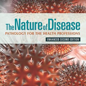خرید و دانلود نسخه کامل کتاب The Nature of Disease: Pathology for the Health Professions, Enhanced Edition 2nd Edition