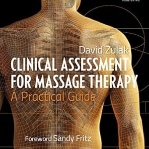 خرید و دانلود نسخه کامل کتاب Clinical Assessment For Massage Therapy: A Practical Guide