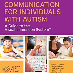 خرید و دانلود نسخه کامل کتاب Enhancing Communication for Individuals with Autism: A Guide to the Visual Immersion System 1st Edition