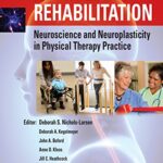 خرید و دانلود نسخه کامل کتاب Neurologic Rehabilitation: Neuroscience and Neuroplasticity in Physical Therapy Practice (EB) 1st Edition