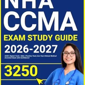 خرید و دانلود نسخه کامل کتاب NHA CCMA Study Guide: 3250+ Digital Tools | Online Tests | Practice Questions — Ace Your Clinical Medical Assistant Exam!