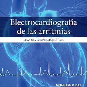 خرید و دانلود نسخه کامل کتاب Electrocardiografía de las arritmias: Una revisión exhaustiva (Spanish Edition)