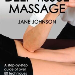 خرید و دانلود نسخه کامل کتاب Deep Tissue Massage: Hands-on Guide for Therapists (Hands-On Guides for Therapists) First Edition