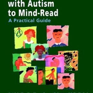 خرید و دانلود نسخه کامل کتاب Teaching Children with Autism to Mind-Read: A Practical Guide for Teachers and Parents