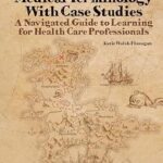 خرید و دانلود نسخه کامل کتاب Medical Terminology with Case Studies: A Navigated Guide to Learning for Health Care Professionals