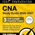 خرید و دانلود نسخه کامل کتاب CNA Study Guide 2026-2027 – 3 Full-Length Practice Tests, CNA Exam Prep Books Secrets with Detailed Answer Explanations: [7th Edition]