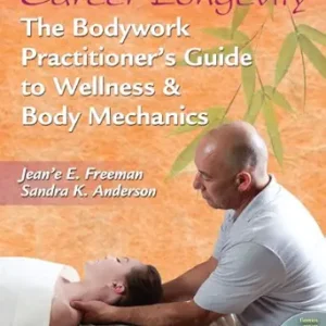 خرید و دانلود نسخه کامل کتاب Career Longevity The Bodywork Practitioner’s Guide to Wellness & Body Mechanics