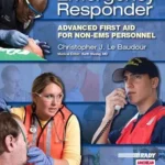 خرید و دانلود نسخه کامل کتاب Emergency Responder: Advanced First Aid for Non-EMS Personnel (EMR)