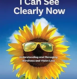 خرید و دانلود نسخه کامل کتاب I Can See Clearly Now: Understanding and Managing Blindness and Vision Loss