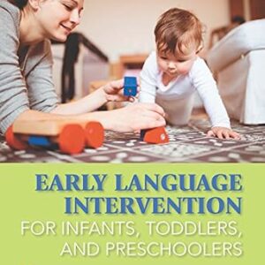 خرید و دانلود نسخه کامل کتاب Early Language Intervention for Infants, Toddlers, and Preschoolers (Pearson Communication Sciences and Disorders)