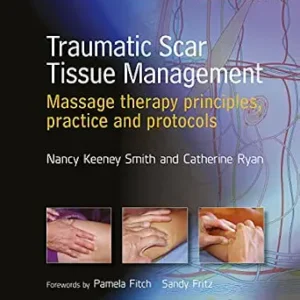 خرید و دانلود نسخه کامل کتاب Traumatic Scar Tissue Management: Principles and Practice for Manual Therapy
