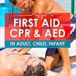 خرید و دانلود نسخه کامل کتاب FIRST AID, CPR & AED: In Adult, Child, Infant