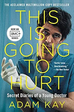 خرید و دانلود نسخه کامل کتاب This Is Going to Hurt: Secret Diaries of a Young Doctor_6a6d876885664.webp خرید و دانلود نسخه کامل کتاب This Is Going to Hurt: Secret Diaries of a Young Doctor
