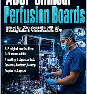 خرید و دانلود نسخه کامل کتاب ABCP Clinical Perfusion Boards Crash-Course Practice Manual: Perfusion Basic Science Examination & Clinical Applications in Perfusion Examination Prep