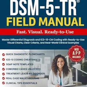 خرید و دانلود نسخه کامل کتاب The DSM-5-TR® Field Manual: Master Differential Diagnosis and ICD-10-CM Coding with Ready-to-Use Visual Charts, Clear Criteria, and Real-World Clinical Examples