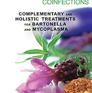 خرید و دانلود نسخه کامل کتاب Healing Lyme Disease Coinfections: Complementary and Holistic Treatments for Bartonella and Mycoplasma