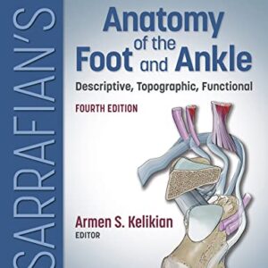 خرید و دانلود نسخه کامل کتاب Sarrafian’s Anatomy of the Foot and Ankle: Descriptive, Topographic, Functional 4th Edition