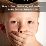 خرید و دانلود نسخه کامل کتاب Stuttering Therapy:How to Stop Stuttering and Methods to Be Stutter- Free for Life (stuttering therapy, stuttering treatment)