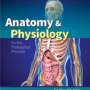 خرید و دانلود نسخه کامل کتاب Anatomy & Physiology for the Prehospital Provider (American Academy of Orthopaedic Surgeons) 2nd Edition