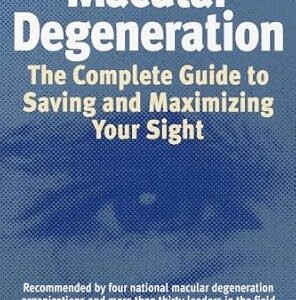 خرید و دانلود نسخه کامل کتاب Macular Degeneration: The Complete Guide to Saving and Maximizing Your Sight
