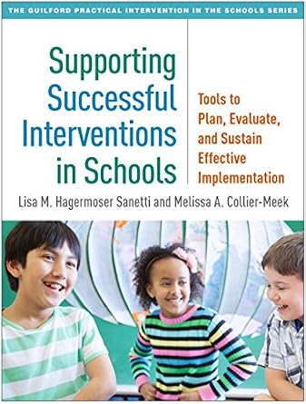خرید و دانلود نسخه کامل کتاب Supporting Successful Interventions in Schools: Tools to Plan, Evaluate, and Sustain Effective Implementation (The Guilford Practical Intervention in the Schools Series)_6a6f488e02769.jpeg خرید و دانلود نسخه کامل کتاب Supporting Successful Interventions in Schools: Tools to Plan, Evaluate, and Sustain Effective Implementation (The Guilford Practical Intervention in the Schools Series)