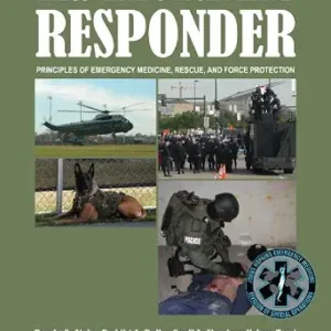 خرید و دانلود نسخه کامل کتاب Law Enforcement Responder: Principles of Emergency Medicine, Rescue, and Force Protection