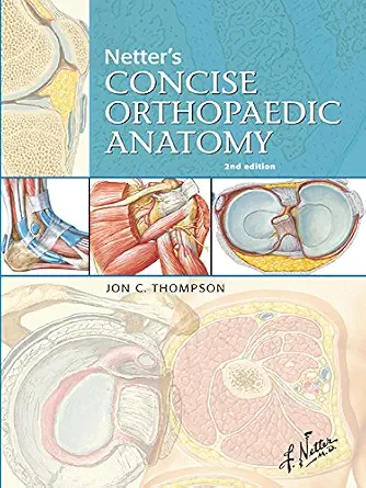 خرید و دانلود نسخه کامل کتاب Netter’s Concise Orthopaedic Anatomy E-Book, Updated Edition (Netter Basic Science)_6a6d8d1a029ca.webp خرید و دانلود نسخه کامل کتاب Netter’s Concise Orthopaedic Anatomy E-Book, Updated Edition (Netter Basic Science)