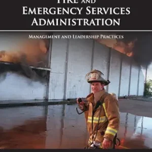 خرید و دانلود نسخه کامل کتاب Fire and Emergency Services Administration: Management and Leadership Practices (Public Safety)