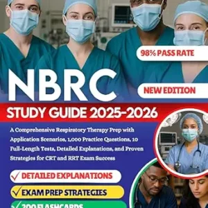 خرید و دانلود نسخه کامل کتاب NBRC Study Guide 2025-2026: A Comprehensive Respiratory Therapy Prep with Application Scenarios, 1,000 Practice Questions, 10 Full-Length Tests, Detailed … and Proven Strategies for CRT…